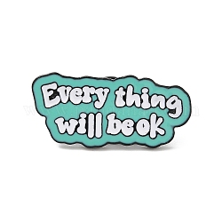Quote Everything Will Be OK Enamel Pins, Black Alloy Brooches for Backpack Clothes, Turquoise, 15x32.5x1.5mm