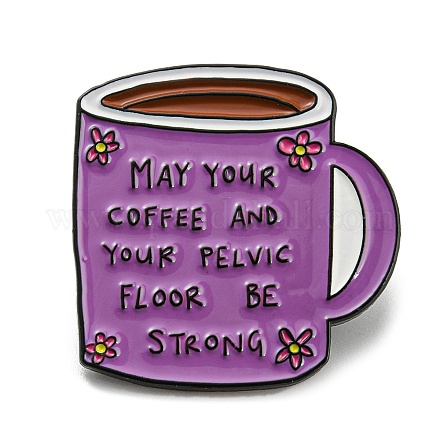 Tazza di caffè con citazione ispiratrice che il tuo caffè e il tuo pavimento pelvico siano forti spille smaltate JEWB-Z009-01D-1