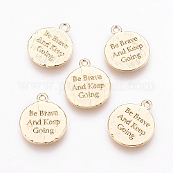 Brass Charms, Flat Round with Be Brave And Keep Going, Nickel Free, Real 18K Gold Plated, 13x11x1mm, Hole: 1mm