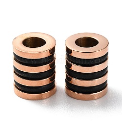 Revestimiento iónico (ip) 303 cuentas europeas de acero inoxidable, Abalorios de grande agujero, con anillo de goma, columna acanalada, oro rosa, 10x8mm, agujero: 4 mm