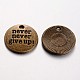 Tibetan Style Alloy Flat Round Carved Word Never Give Up Pendants TIBEP-12585-AB-NR-2