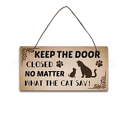 Signe en bois pour animaux de compagnie nbeads, gardez la porte fermée, peu importe ce que dit le chat, panneau suspendu, décoration murale en bois avec ficelle de jute pour porte, maison, chalet, ferme, 30x15 cm