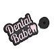 Émail de bébé dentaire mot badges JEWB-D019-01D-EB-3