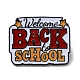 キャンパステーマの合金エナメルピン  「ようこそ学校に戻ってきました」という言葉のブローチ  バックパック用  服  カラフル  24x30x1.5mm JEWB-R021-05C-1
