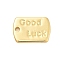 Brass Charms, Recrangle, with word Good Luck, Real 18K Gold Plated, 11x7.5x1mm, Hole: 1mm